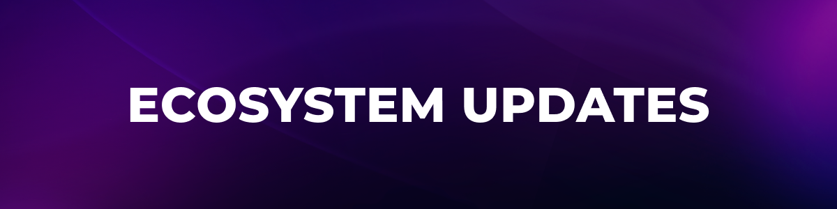 Ecosystem Updates