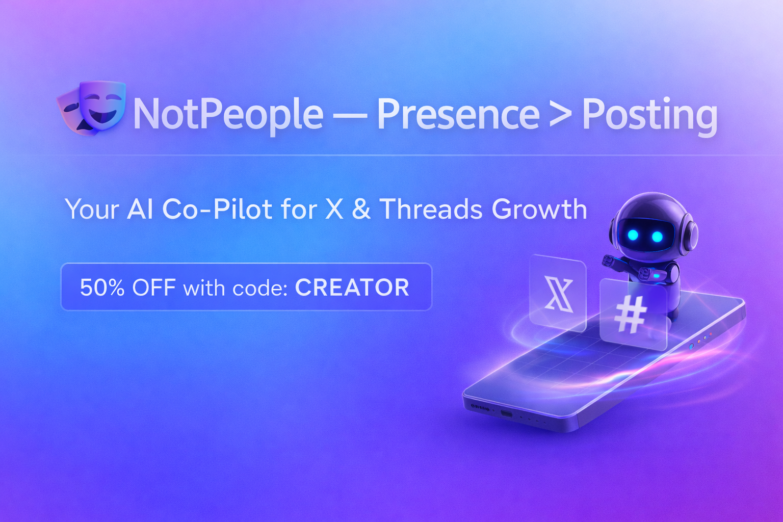 NotPeople banner showing AI social media co-pilot for X and Threads growth