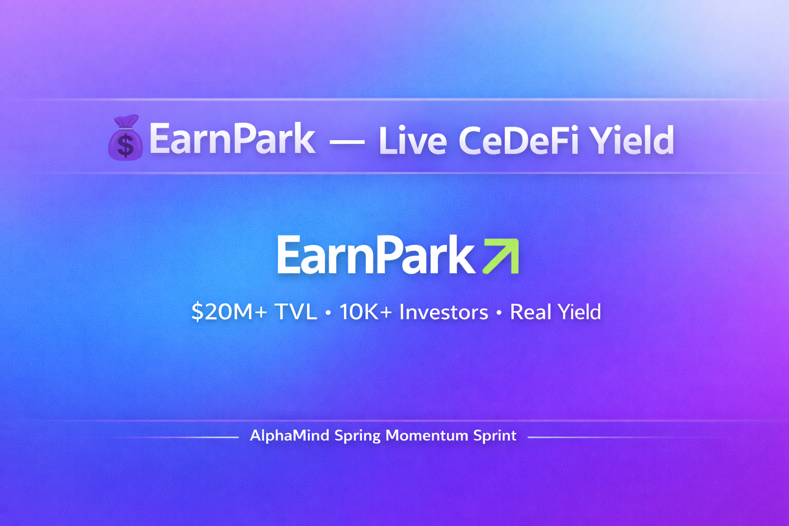 EarnPark campaign banner showing CeDeFi yield platform messaging and spring momentum sprint branding