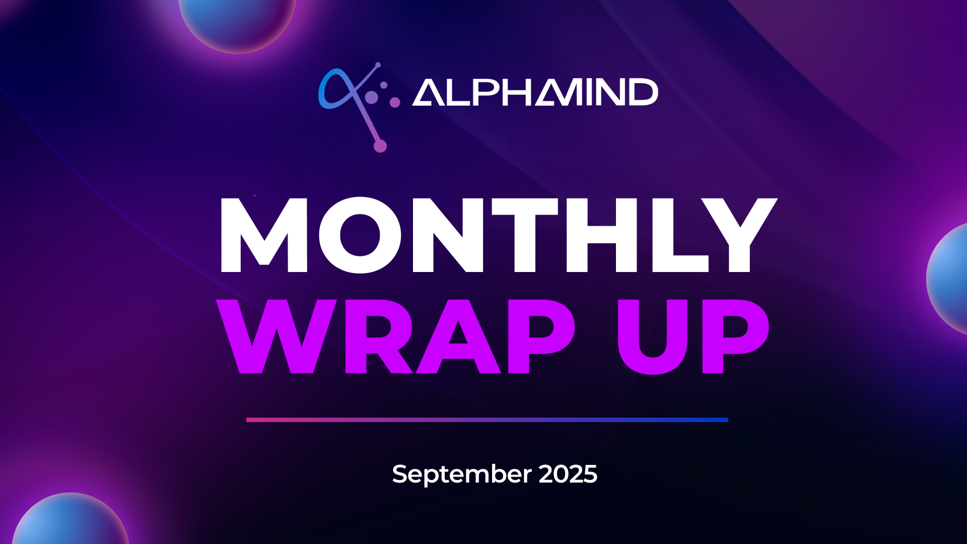 September Wrap Up: Big Launches, Bold Partnerships & What’s Next for AlphaMind