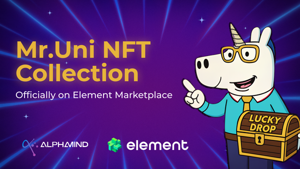 Mr. Uni NFT Collection Launches on Element – Unlock the Next Level of Web3 Rewards