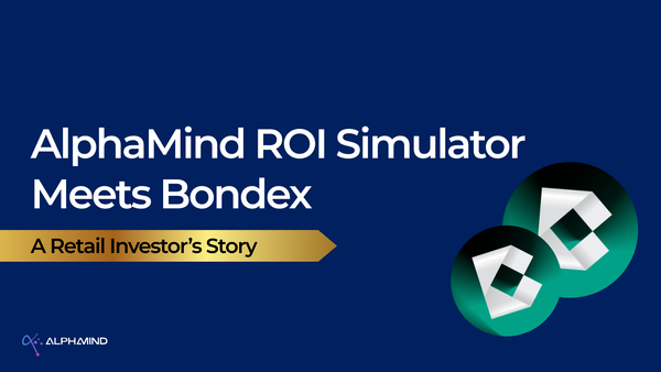 AlphaMind ROI Simulator Meets Bondex: A Retail Investor’s Story