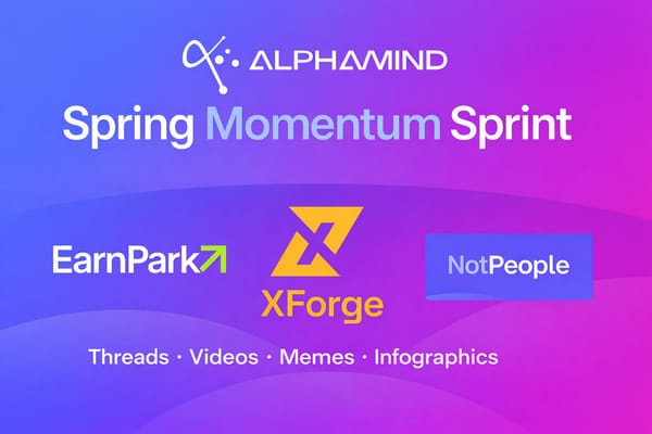 AlphaMind Spring Momentum Sprint feature image with EarnPark, XForge, and NotPeople campaign partners